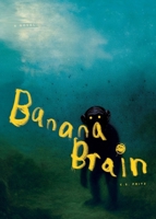 Banana Brain 1959153161 Book Cover