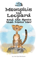 Memphis the Leopard and the Spots that Make Her 057890313X Book Cover