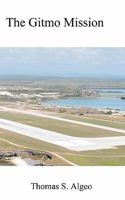 The Gitmo Mission 1453635599 Book Cover