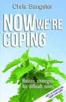Now We're Coping: Grasping the Nettles of Life 1905398301 Book Cover