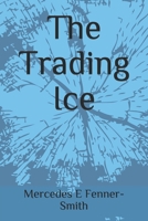 The Trading Ice B08YNLRBZ4 Book Cover