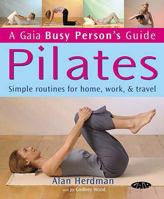 Pilates: How to Keep Your Body and Mind Strong in a Hectic World 1856751597 Book Cover