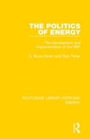 The Politics of Energy: The Development and Implementation of the Nep 0367211297 Book Cover