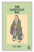 The Confucian Way: A New and Systematic Study of Four Books 0710302509 Book Cover