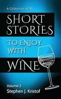 Short Stories to Enjoy with Wine: Volume 2 1738775755 Book Cover