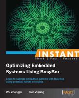 Instant Optimizing Embedded Systems Using Busybox 1783289856 Book Cover