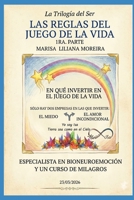 "LAS REGLAS DEL JUEGO DE LA VIDA". 1ra. Parte. LA TRILOGÍA DEL SER: Solo tienes dos empresas en la que inviertes.El Ego y El Amor Incondicional. (Spanish Edition) B0GXRX1MGJ Book Cover
