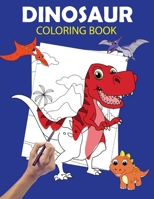 Dinosaur Coloring Book: Large Dinosaur Coloring Books for Kids Ages 4-8 - Dino Colouring Book for Children with 60 Pages to Color - Great Gift for Dinosaurs Lovers Boys & Girls B08CWJ8GMK Book Cover