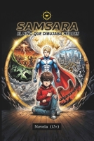 Samsara 1: El niño que dibujaba héroes: Una novela juvenil sobre bullying (+13) (Ciclo Samsara) (Spanish Edition) B0G8GQMRVY Book Cover