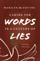 Caring for Words in a Culture of Lies: Stewardship of Language in a Culture of Lies 0802848648 Book Cover