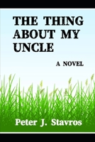 The Thing About My Uncle 1737580195 Book Cover