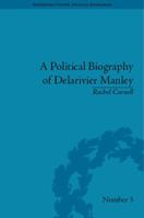 Political Biography Of Delarivier Manley 1138663425 Book Cover