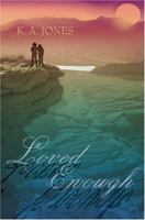 Loved Enough 0595408044 Book Cover