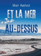 Et la mer au-dessus B0H565PCF8 Book Cover