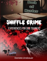 Sniffle Crime: Vol. 3 Book of Murder 1671628322 Book Cover