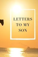 letters to our son: Collection of our memories, advises and hopes. 167847343X Book Cover