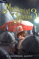 Machinist of Mana 3: A Progression Fantasy B0H2PCC7QR Book Cover