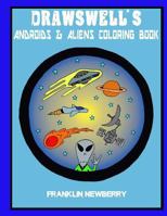 Drawswell's Androids and Aliens coloring book 1523446617 Book Cover