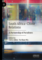 South Africa–China Relations: A Partnership of Paradoxes 3030547671 Book Cover
