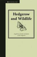 Hedgerow and Wildlife: Guide to Animals and Plants of the Hedgerow 1905400608 Book Cover