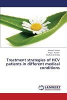 Treatment strategies of HCV patients in different medical conditions 3659314196 Book Cover