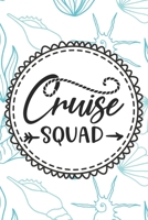 Cruise Squad: Cruise Planner Log Book for Travelers | Worksheets and Blank Journal Pages to Write About Your Trips 1710681764 Book Cover