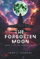 The Forgotten Moon (The Phoenix Wars) B0F6NJC838 Book Cover