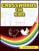 Crosswords for Kids: 101 Large-Print Crossword Puzzle Book for kids B098GTZX5F Book Cover