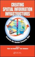 Creating Spatial Information Infrastructures: Towards the Spatial Semantic Web 1420070681 Book Cover