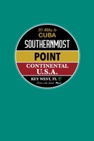 Key West, FL Southernmost Point Continental U.S.A.: Notebook For Key West Fans And Florida Vacation Fans 1710128755 Book Cover