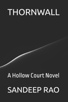 THORNWALL: A Hollow Court Novel (THE HOLLOW COURT : A Dark Fantasy Romance Series) B0GS4SB32V Book Cover