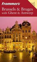 Frommer's Brussels & Bruges with Ghent & Antwerp (Frommer's Complete)