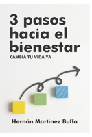 3 pasos hacia el bienestar: Cambia tu vida ya B08KWPMVYD Book Cover