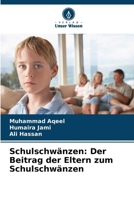 Schulschwänzen: Der Beitrag der Eltern zum Schulschwänzen 6209068979 Book Cover