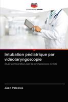Intubation pédiatrique par vidéolaryngoscopie 6202858745 Book Cover