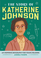 The Story of Katherine Johnson: A Biography Book for New Readers 1638070318 Book Cover