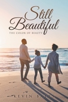 Still Beautiful: The Color of Beauty B0C8C2JTJ7 Book Cover