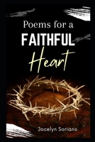 Poems For a Faithful Heart: Christian Poetry on God's Love B0BXNBHNGK Book Cover
