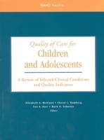 Quality of Care for Children and Adolescents: A Review of Selected Clinical Conditions and Quality Indicators 0833029223 Book Cover