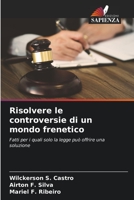 Risolvere le controversie di un mondo frenetico (Italian Edition) 6206480844 Book Cover