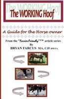 The Working Hoof: A guide for the horse owner. 1480257443 Book Cover