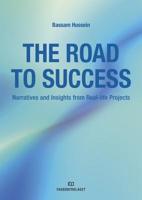 The Road to Success: Narratives and Insights from Real-life Projects 8245024449 Book Cover