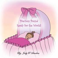 Precious Pound Ready for the World! 1496927117 Book Cover