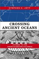 Crossing Ancient Oceans: Voyages to the Americas Before Columbus 0387950060 Book Cover
