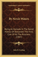 By Neva's Waters 1434426602 Book Cover
