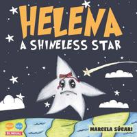 Helena, a Shineless star: Helena, una estrella sin brillo 1077004389 Book Cover