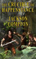 The Crucible of Happenstance 0984483020 Book Cover