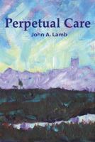 Perpetual Care 1499251408 Book Cover