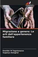 Migrazione e genere: Le arti dell'appartenenza familiare 6205574349 Book Cover