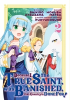 Because I, the True Saint, was Banished, that Country is Done For! 2 B0H4LGS9V7 Book Cover
